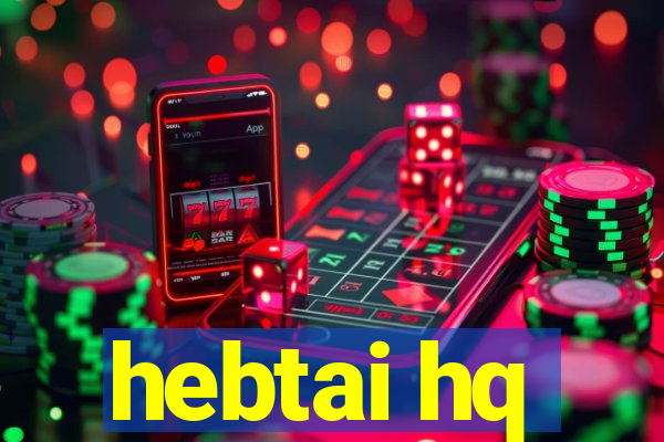 hebtai hq